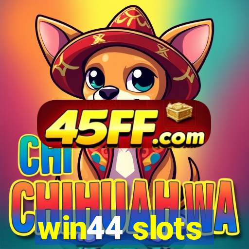 win44 slots